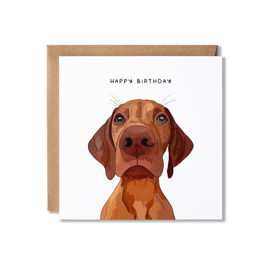 Birthday card with illustration of a Vizsla dog with message Happy Birthday.